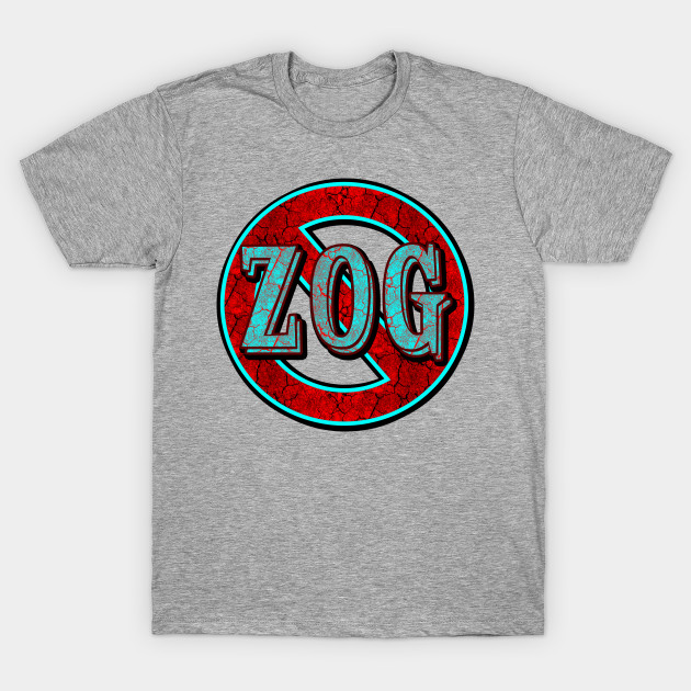 NO ZOG - Politics Funny - T-Shirt | TeePublic